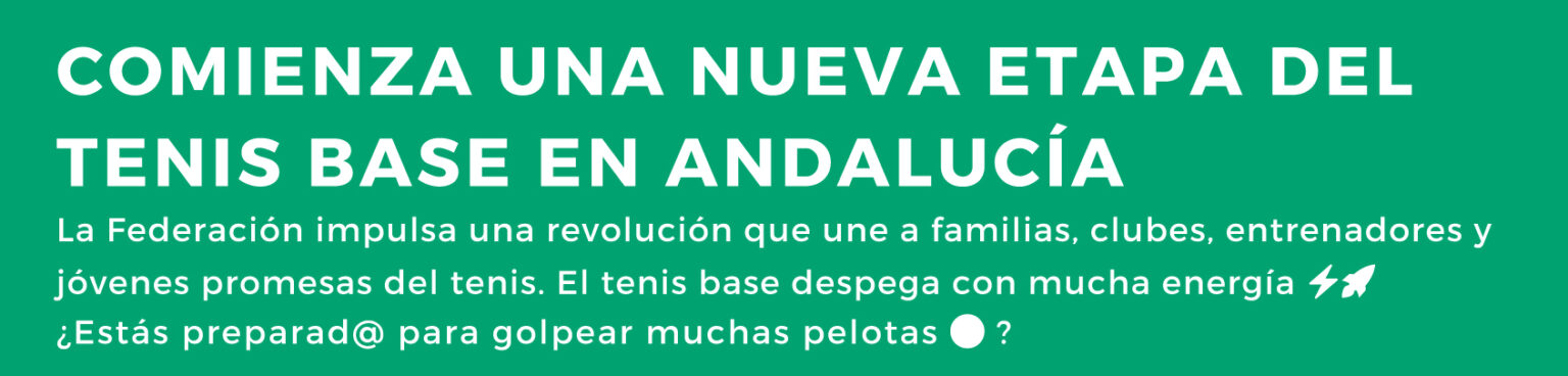 Nueva etapa en el tenis base en Andalucía