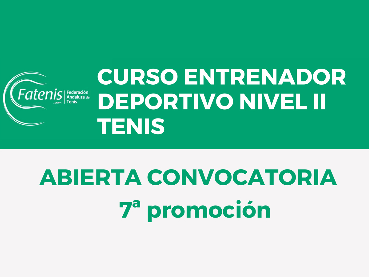 Curso de Entrenador Deportivo de Nivel II - 7ª Promoción - Federación Andaluza de Tenis