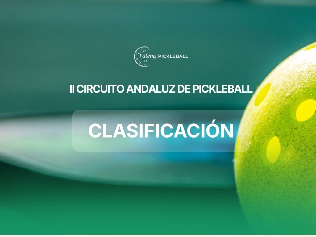 Clasificación II Circuito Andaluz de Pickleball