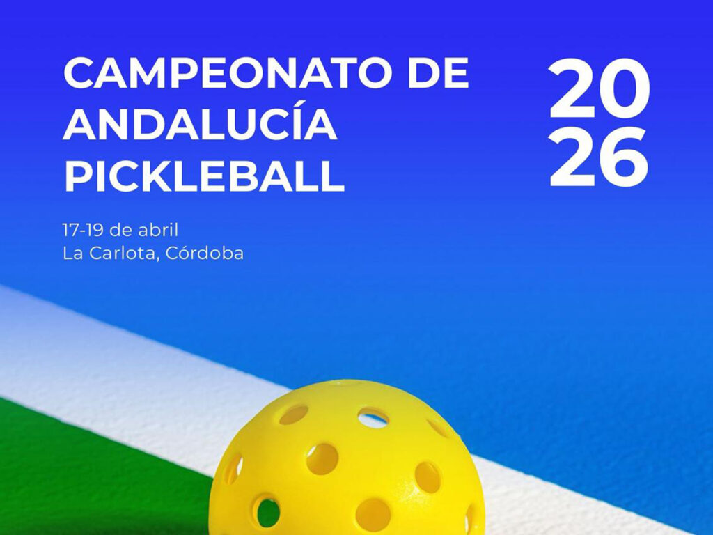 Campeonato de Andalucía de Pickleball 2026 - La Carlota - Córdoba