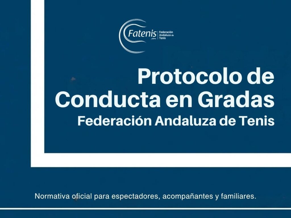 Protocolo de Conducta en Gradas - Federación Andaluza de Tenis