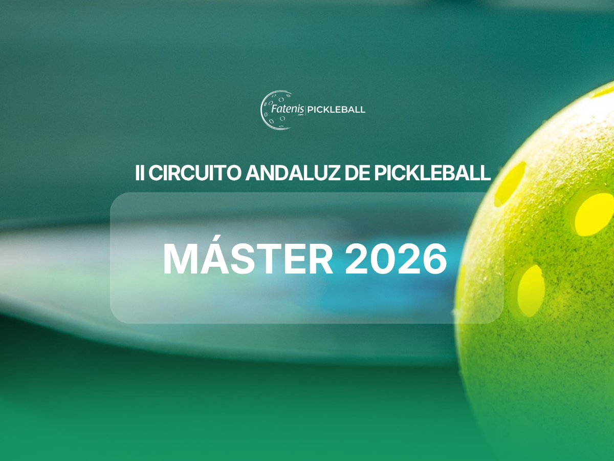 Máster 2026 II Circuito Andaluz de Pickleball