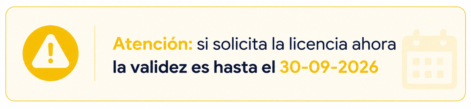 Atención: si solicita la licencia ahora la validez es hasta el 30-09-2026